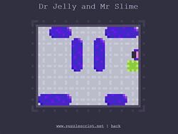 Dr Jelly and Mr Slime